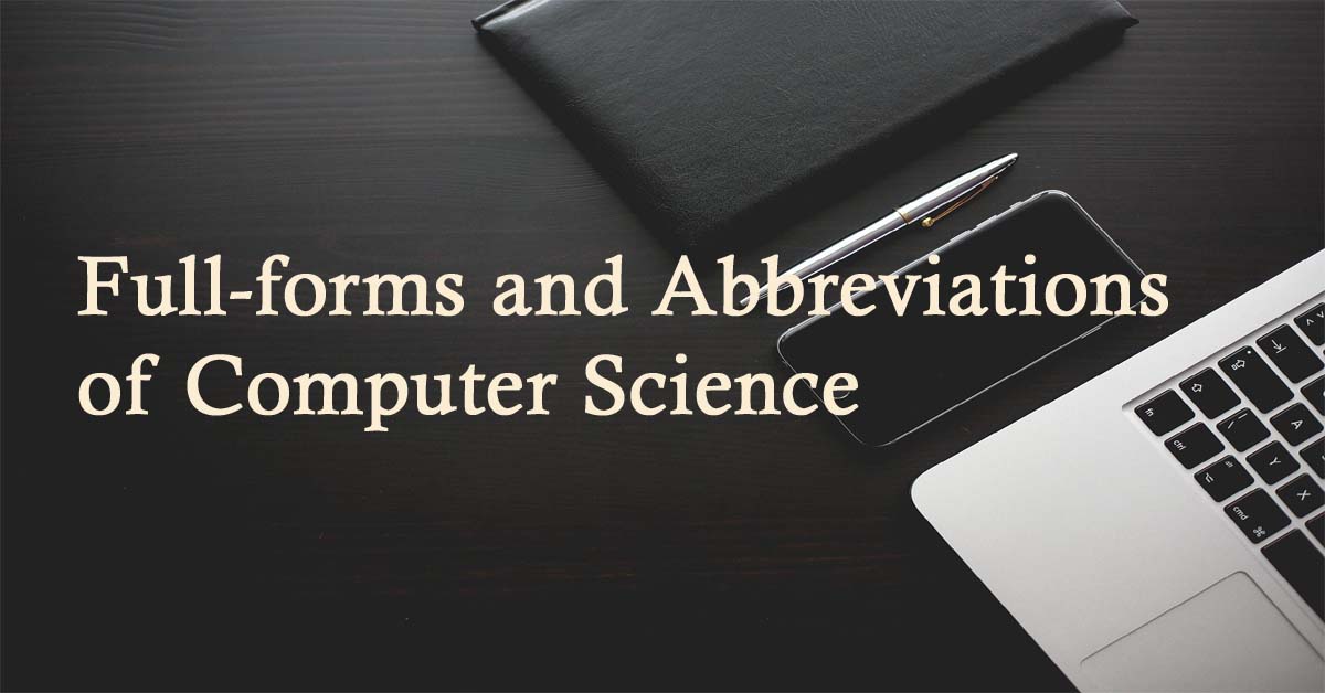 Important full-forms and abbreviations of computer